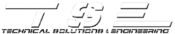 T.S.E. - technical solutions & engineering